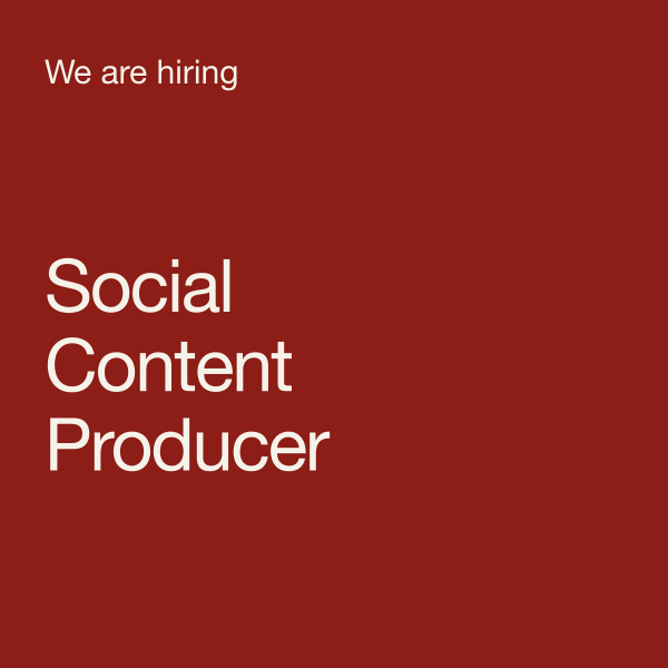We are hiring: Social Content Producer